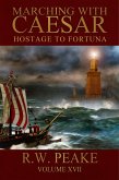 Marching With Caesar-Hostage to Fortuna (eBook, ePUB)
