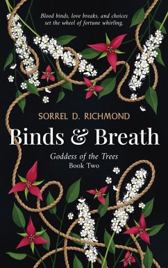Binds and Breath (Goddess of the Trees, #2) (eBook, ePUB) - Richmond, Sorrel D.