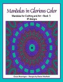 Mandalas in Glorious Color Book 5 (Art in Color, #5) (eBook, ePUB)