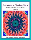 Mandalas in Glorious Color Book 15 (Art in Color, #15) (eBook, ePUB)