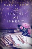 The Truths We Inherit (Skyline Mansion, #1) (eBook, ePUB) The Truths We Inherit (Skyline Mansion, #1) (eBook, ePUB)
