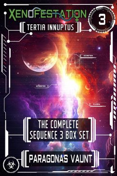 Xenofestation Sequence 3 - Tertia Innuptus (Xenofestation Omnibus, #3) (eBook, ePUB) - Vaunt, Paragonas
