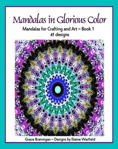 Cover Mandalas in Glorious Color Book 1: Mandalas for Crafting and Art (Art in Color, #1) (eBook, ePUB)