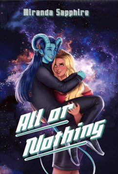 Cover All or Nothing (Interstellar Attraction, #1) (eBook, ePUB)