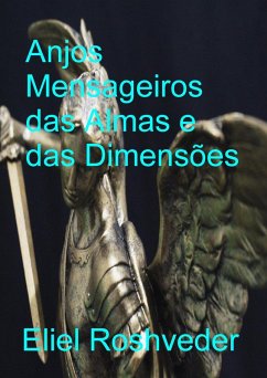 Anjos Mensageiros das Almas e das Dimensões (Anjos da Cabala, #18) (eBook, ePUB) - Roshveder, Eliel