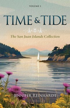 Time & Tide (The San Juan Islands Collections, #1) (eBook, ePUB) - Reinhardt, Jennifer