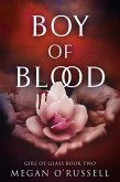 Boy of Blood (Girl of Glass, #2) (eBook, ePUB) Boy of Blood (Girl of Glass, #2) (eBook, ePUB)