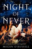 Night of Never (Girl of Glass, #3) (eBook, ePUB) Night of Never (Girl of Glass, #3) (eBook, ePUB)