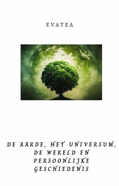 De aarde, het universum, de wereld en persoonlijke geschiedenis (eBook, ePUB)