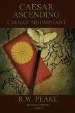 Caesar Ascending-Caesar Triumphant Second Edition Part Two (eBook, ePUB) Caesar Ascending-Caesar Triumphant Second Edition Part Two (eBook, ePUB)