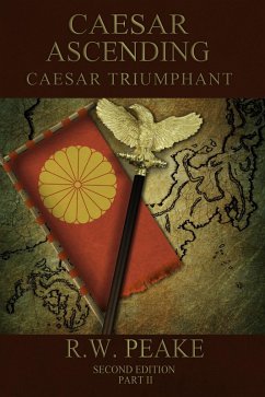 Cover Caesar Ascending-Caesar Triumphant Second Edition Part Two (eBook, ePUB)