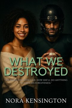 What We Destroyed (eBook, ePUB) - Kensington, Nora
