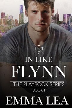 Cover In Like Flynn (The Playbook Series, #1) (eBook, ePUB)