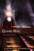 Guard Rail (Gothic Follies, #3) (eBook, ePUB)
