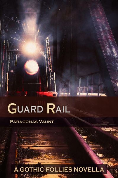 Guard Rail (Gothic Follies, #3) (eBook, ePUB) Guard Rail (Gothic Follies, #3) (eBook, ePUB)