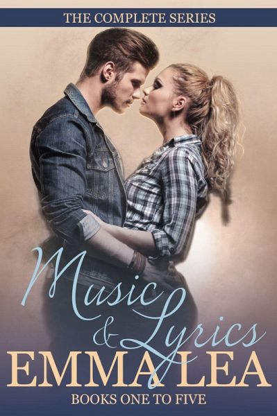 Music & Lyrics - The Complete Series (Music & Lyrics Series, #7) (eBook, ePUB) Music & Lyrics - The Complete Series (Music & Lyrics Series, #7) (eBook, ePUB)