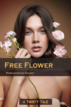 Cover Free Flower (A Twisty Tale) (eBook, ePUB)