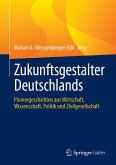 Zukunftsgestalter Deutschlands (eBook, PDF) Zukunftsgestalter Deutschlands (eBook, PDF)