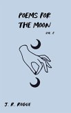 Poems For The Moon: Vol 2 (Letters to the Universe, #2) (eBook, ePUB)