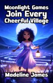 Moonlight Games Join Every Cheerful Village (eBook, ePUB)