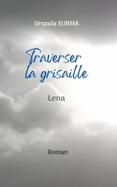Traverser la grisaille (eBook, ePUB)