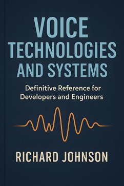 Voice Technologies and Systems (eBook, ePUB) - Johnson, Richard