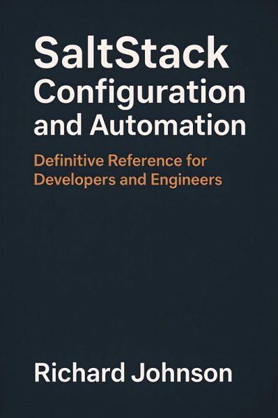 SaltStack Configuration and Automation (eBook, ePUB) SaltStack Configuration and Automation (eBook, ePUB)