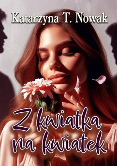 Cover Z kwiatka na kwiatek (eBook, ePUB)