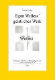 Egon Wellesz' geistliches Werk Egon Wellesz' geistliches Werk