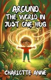 Around The World In Just One Hug (eBook, ePUB) Around The World In Just One Hug (eBook, ePUB)