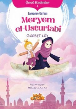 Cover Öncü Kadinlar 3 - Zamanin Ustasi Meryem el-Usturlabi