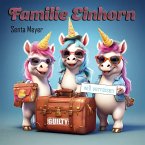 Familie Einhorn will verreisen Familie Einhorn will verreisen