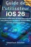 Guide de l'utilisateur iOS 26 (eBook, ePUB)