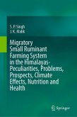 Migratory Small Ruminant Farming System in the Himalayas-Peculiarities, Problems, Prospects, Climate Effects, Nutrition and Health (eBook, PDF)