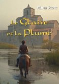 Le glaive et la plume (eBook, ePUB) Le glaive et la plume (eBook, ePUB)