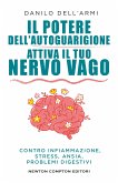 Il potere dell'autoguarigione. Attiva il tuo nervo vago (eBook, ePUB) Il potere dell'autoguarigione. Attiva il tuo nervo vago (eBook, ePUB)