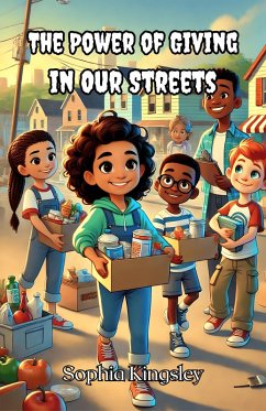 The Power of Giving in Our Streets (eBook, ePUB) - Kingsley, Sophia