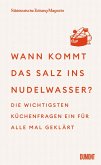Wann kommt das Salz ins Nudelwasser? (eBook, ePUB) Wann kommt das Salz ins Nudelwasser? (eBook, ePUB)
