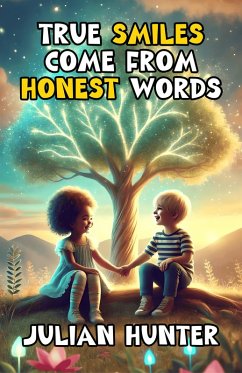 Cover True Smiles Come From Honest Words (eBook, ePUB)