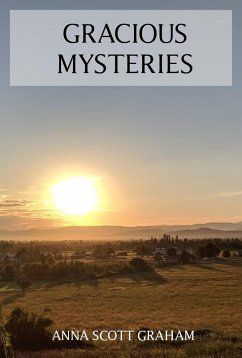 Gracious Mysteries (That Which Can Be Remembered, #2) (eBook, ePUB) - Graham, Anna Scott