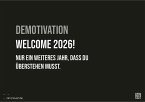 DEMOTIVATION 2026 - dein demotivierender Begleiter - Kalender DIN A3 DEMOTIVATION 2026 - dein demotivierender Begleiter - Kalender DIN A3