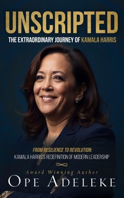 Cover UNSCRIPTED: The Extraordinary Journey of Kamala Harris (eBook, ePUB)