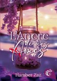 L'Ancre de nos âmes L'Ancre de nos âmes