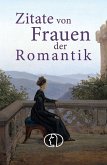Zitate von Frauen der Romantik Zitate von Frauen der Romantik