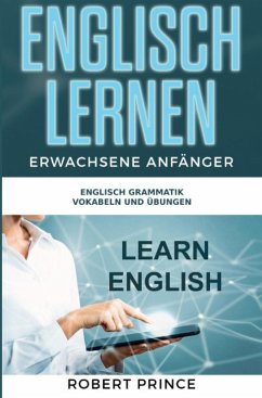Englisch Lernen Erwachsene Anfänger - Prince, Robert