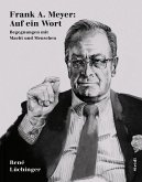 Frank A. Meyer: Auf ein Wort Frank A. Meyer: Auf ein Wort