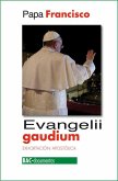 Evangelii gaudium : exhortación apostólica sobre el anuncio del evangelio en el mundo de hoy Evangelii gaudium : exhortación apostólica sobre el anuncio del evangelio en el mundo de hoy