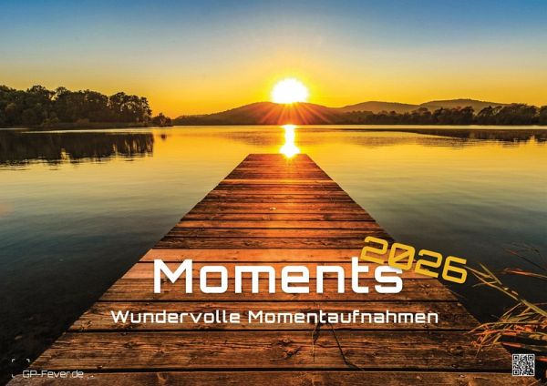 Moments - wundervolle Momentaufnahmen - 2026 - Kalender DIN A3