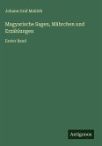 Magyarische Sagen, Mährchen und Erzählungen Magyarische Sagen, Mährchen und Erzählungen