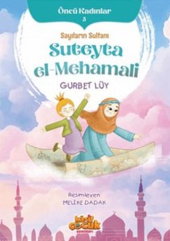 Cover Öncü Kadinlar 5 - Sayilarin Sultani Suteyta el-Mehamali